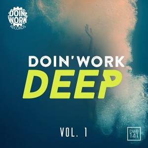 Various Artists - DOIN' WORK Deep, Vol. 1 [Doin Work Records]