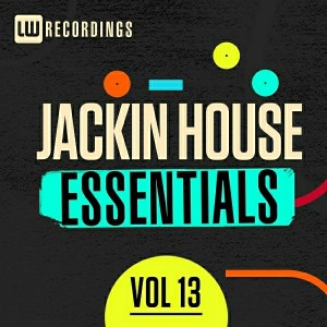Various Artists - Jackin House Essentials, Vol. 13 [LW Recordings]