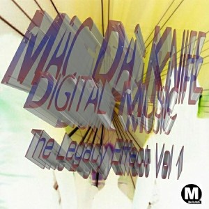 Various Artists - Mac Da Knife Digital Music- The Legacy Effect, Vol. 1 [Mac Da Knife Digital]