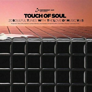 Various Artists - Peppermint Jam Pres. - Touch of Soul, Vol. 5 , 20 Soulful Tunes With the Love of Music. [Peppermint Jam]