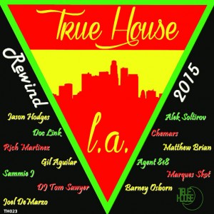 Various Artists - Rewind 2015 [True House LA]