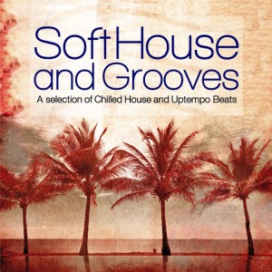 Various Artists - Soft House and Grooves [Irma]