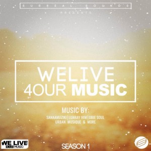 Various Artists - We Live 4Our Music (Season 1) [Surreal Sounds]