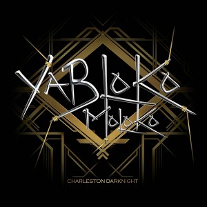 Yabloko Moloko - Charleston Darknight [Tiza Records]