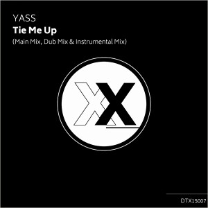 Yass - Tie Me Up [Deeptown Traxx]
