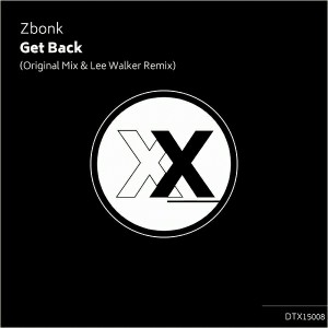 Zbonk - Get Back (Incl. Lee Walker Remix) [Deeptown Traxx]