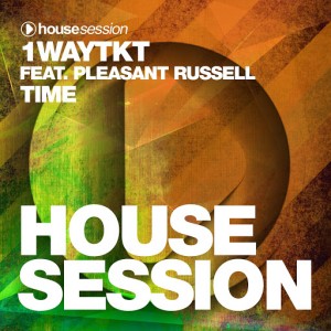 1wayTKT feat. Pleasant Russell - Time [Housesession Records]