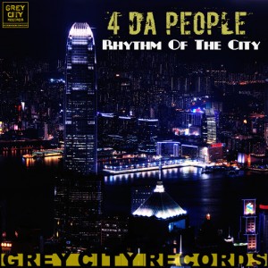 4 Da People - Rhythm of the City [Grey City Records]