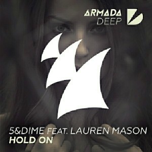 5&Dime feat. Lauren Mason - Hold On [Armada Deep]