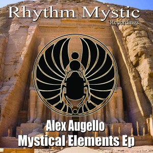 Alex Augello - Mystical Elements EP [Rhythm Mystic Recordings]