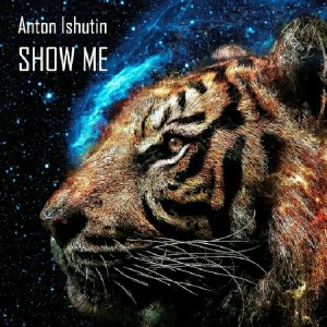 Anton Ishutin - Show Me [Deep Strips]