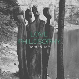 Born To Jam - Love Philosophy [Seven Villas]