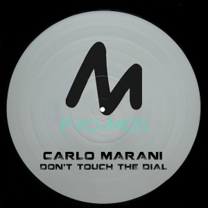 Carlo Marani - Don't Touch The Dial [Metropolitan Promos]