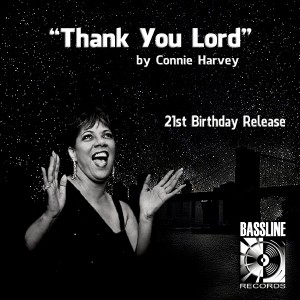 Connie Harvey - Thank You Lord (21st Birthday Release) [Bassline Records]