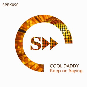 Cool Daddy - Keep On Saying [SpekuLLa Records]