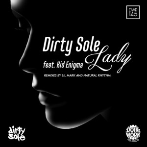 Dirty Sole feat. Kid Enigma - Lady [Doin Work Records]