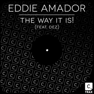 Eddie Amador feat. Dez - The Way It Is! [Cr2 Trax]