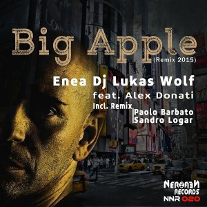 Enea DJ & DJ Lukas Wolf feat. Alex Donati - Big Apple (Remix 2015) [Nero Nero Records]