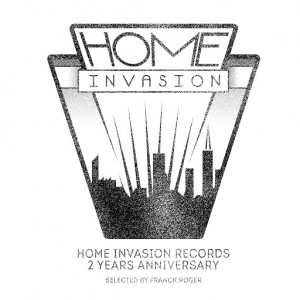Franck Roger - Home Invasion Records 2 Years Anniversary [Home Invasion]