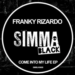 Franky Rizardo - Come Into My Life EP [Simma Black]