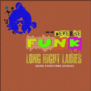 Funk Reverse - Long Night Ladies [Sound-Exhibitions-Records]