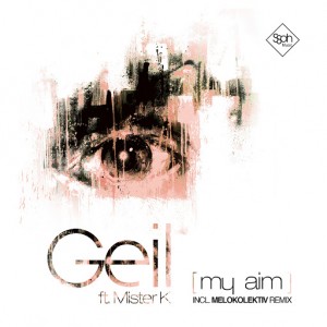 Geil feat. Mister K - My Aim [SSOH]
