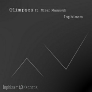 Inphisam - Glimpses ft. Nizar Massouh [Inphisam Records]