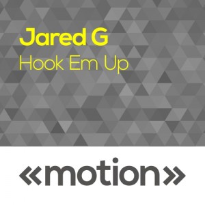 Jared G - Hook Em Up [motion]