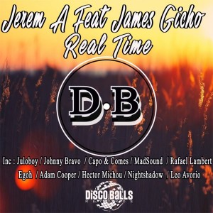 Jerem A feat. James Gicho - Real Time [Disco Balls Records]