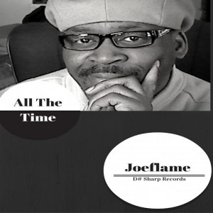 Joeflame - All The Time [D#Sharp]