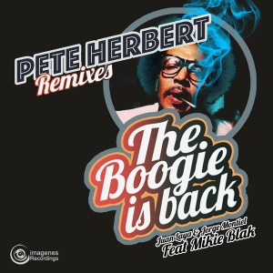 Juan Laya & Jorge Montiel - The Boogie Is Back - Pete Herbert Remixes [Imagenes]