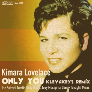 Kimara Lovelace - Only You [incl. Remixes] [King Street]