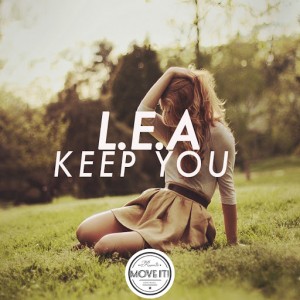 L.E.A - Keep You [Move It! Music]