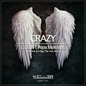 L.O.O.P & Alex Meireles - Crazy [Keller Music]