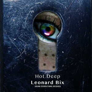 Leonard Bix - Hot Deep [Sound-Exhibitions-Records]