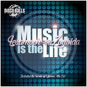 Lesamoor feat. Zoubida - Music Is The Life [Disco Balls Records]