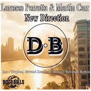 Lorenzo Perrotta & Martin Carr - New Direction [Disco Balls Records]