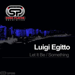 Luigi Egitto - Let It Be  Something [SP Recordings]