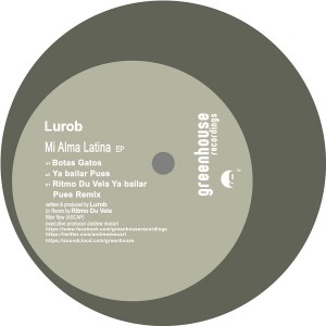 Lurob - Mi Alma Latina [Greenhouse Recordings]