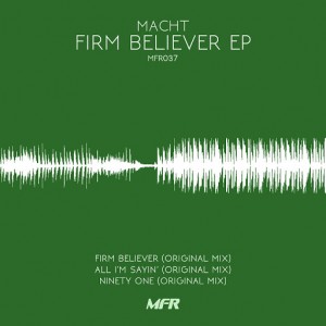 Macht - Firm Believer EP [MFR]