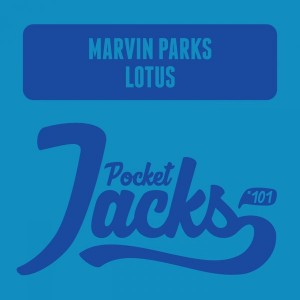 Marvin Parks - Lotus [Pocket Jacks Trax]