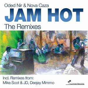 Oded Nir & Nova Caza - Jam Hot The Remixes [Suntree Records]