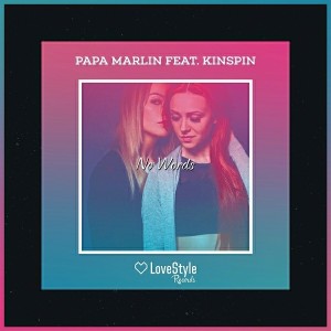 Papa Marlin feat. Kinspin - No Words [LoveStyle Records]