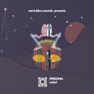 Persona - Nebel [Carré Bleu Records]