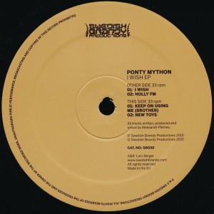 Ponty Mython - I Wish EP [Swedish Brandy Productions]