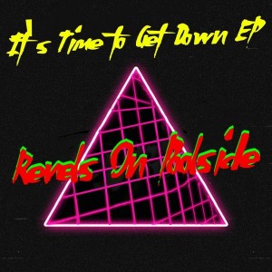 Revels On Poolside - It's Time To Get Down EP [Revels On Poolside]