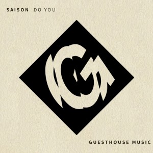 Saison - Do You [Guesthouse]