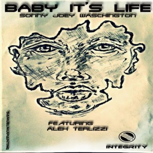 Sonny Joey Waschington - Baby It's Life [Integrity Records]