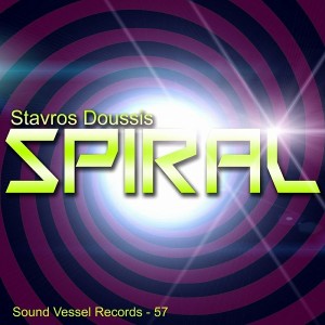 Stavros Doussis - Spiral [Sound Vessel Records]