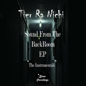 Tier Ra Nichi - Sounds From The Back Room [Bizar Recordings]